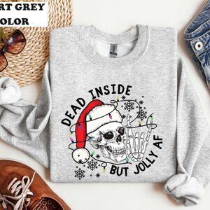Dead Inside But Jolly AF Christmas Sweatshirt Skeleton Funny Holiday Pullover 05